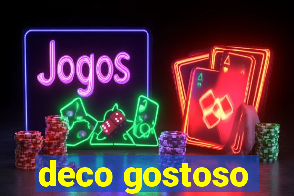 deco gostoso